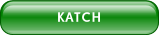 KATCH.